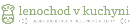 Blog - Leňochod v kuchyni